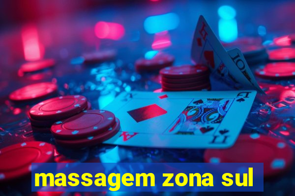 massagem zona sul