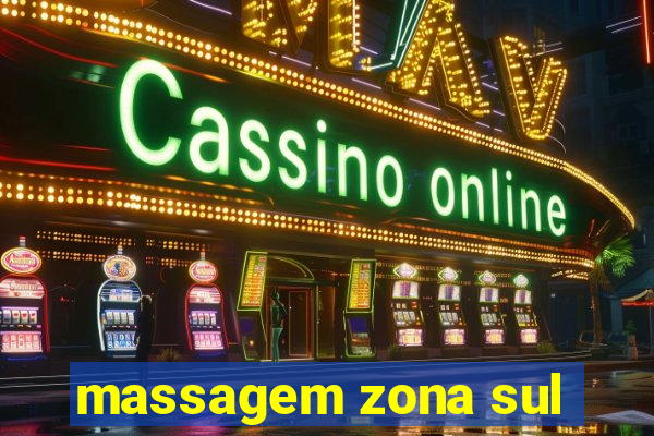 massagem zona sul