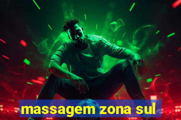 massagem zona sul