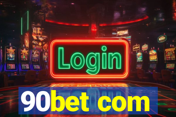 90bet com