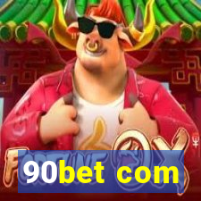 90bet com