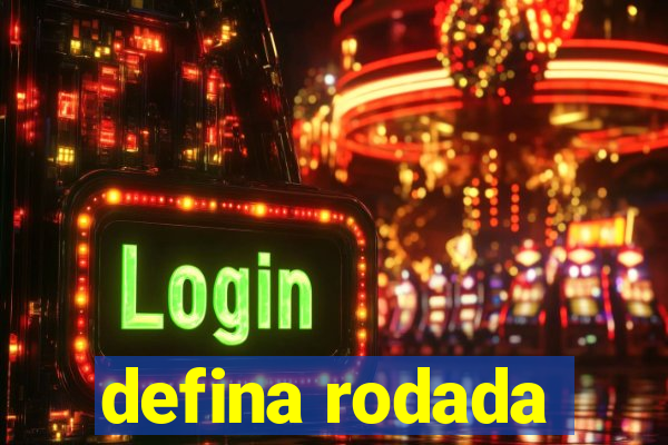 defina rodada