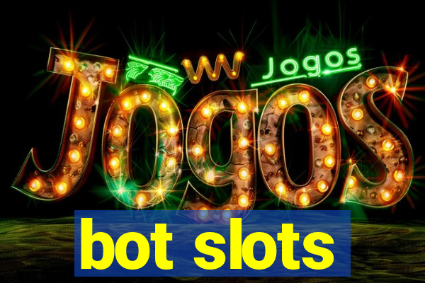 bot slots