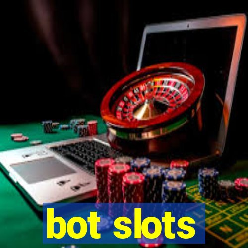 bot slots