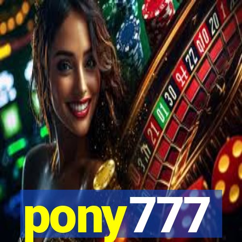 pony777