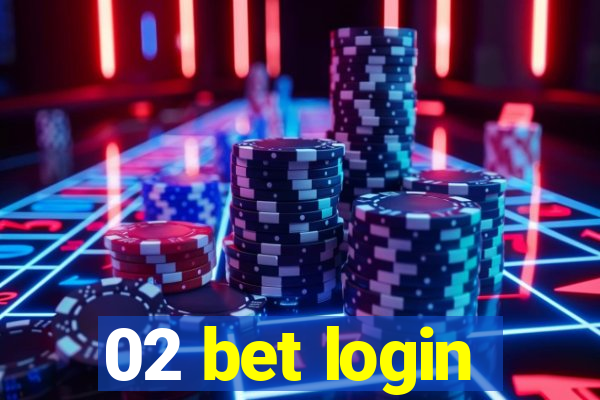 02 bet login