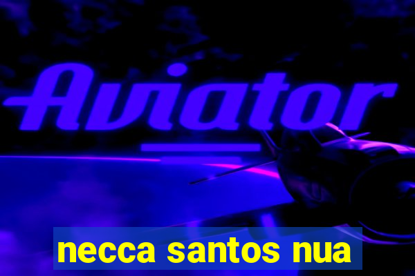 necca santos nua