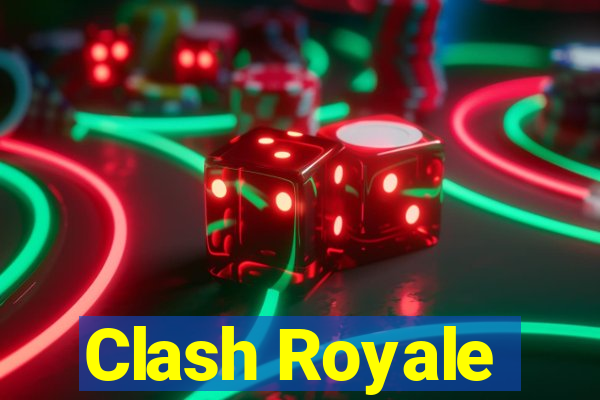 Clash Royale