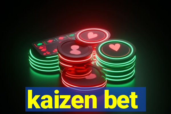 kaizen bet