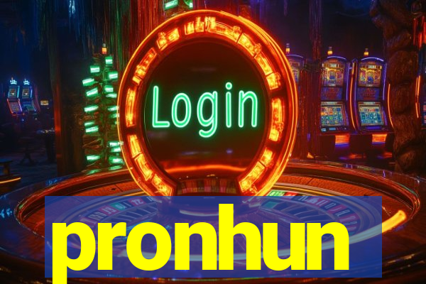 pronhun