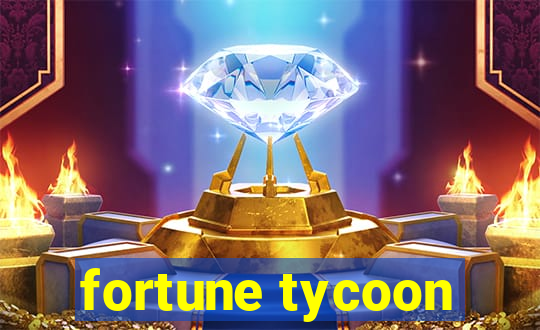 fortune tycoon