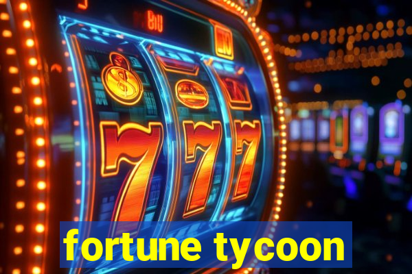 fortune tycoon