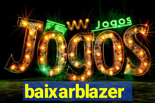 baixarblazer