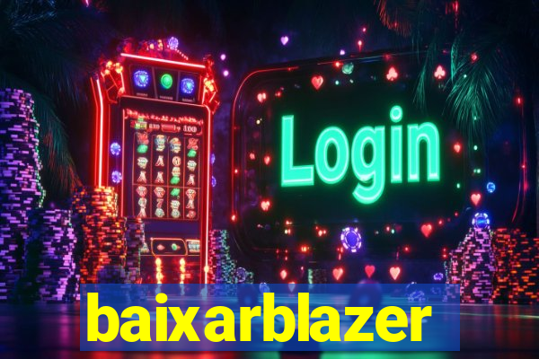 baixarblazer