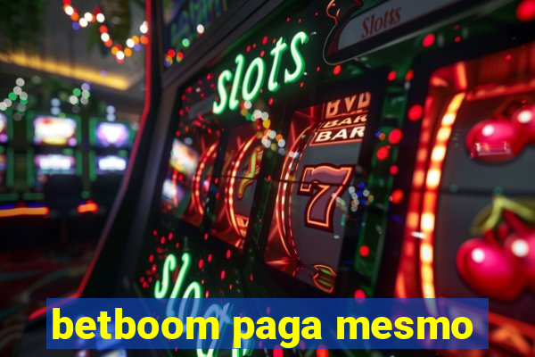 betboom paga mesmo