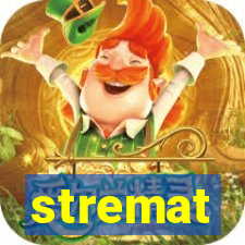 stremat