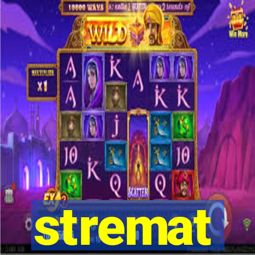 stremat