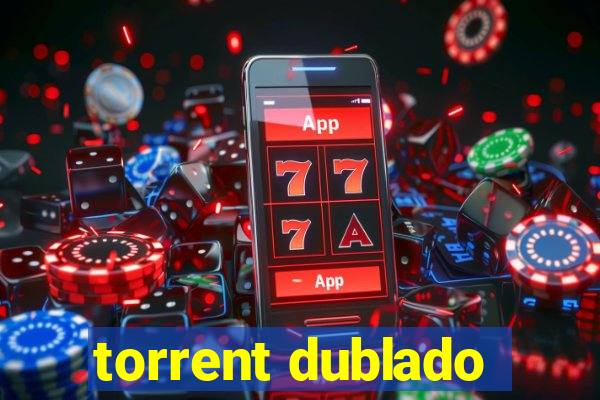 torrent dublado