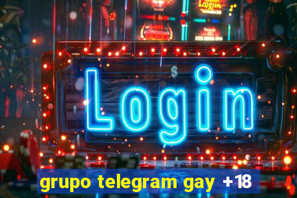 grupo telegram gay +18