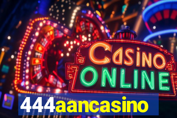 444aancasino