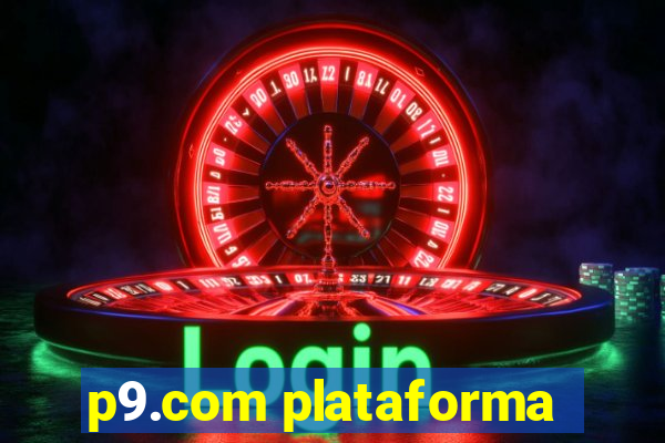 p9.com plataforma