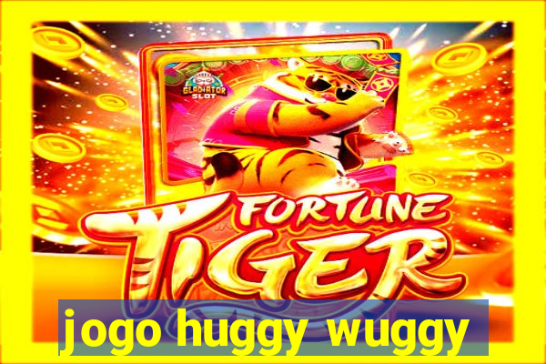 jogo huggy wuggy