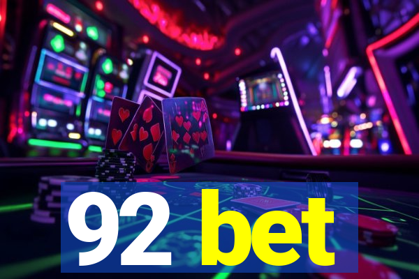 92 bet