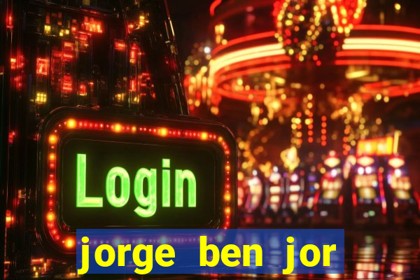 jorge ben jor fortuna estimada