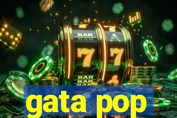 gata pop