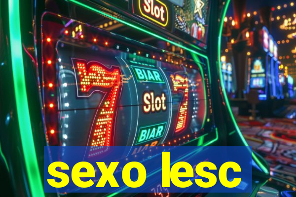 sexo lesc