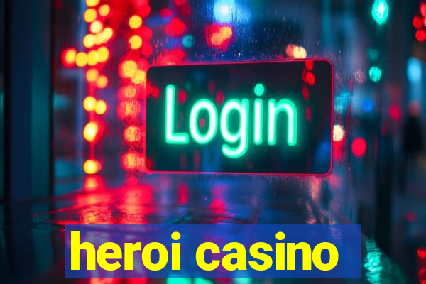 heroi casino