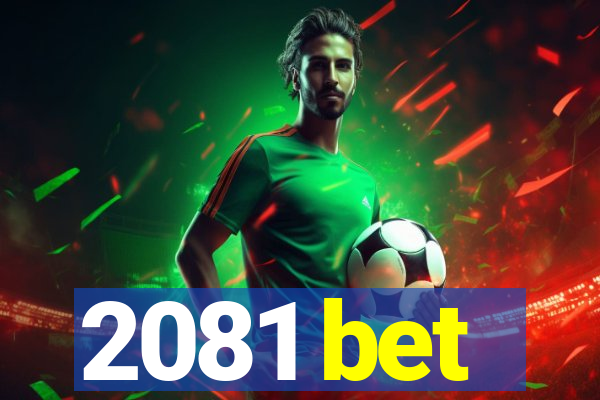 2081 bet