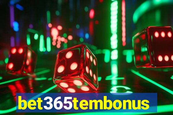 bet365tembonus