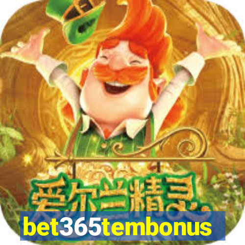 bet365tembonus