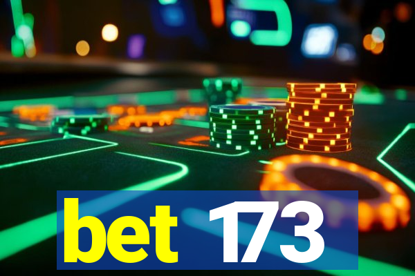 bet 173