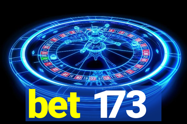 bet 173