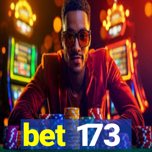 bet 173