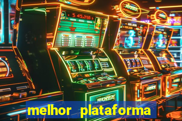 melhor plataforma de cassino online