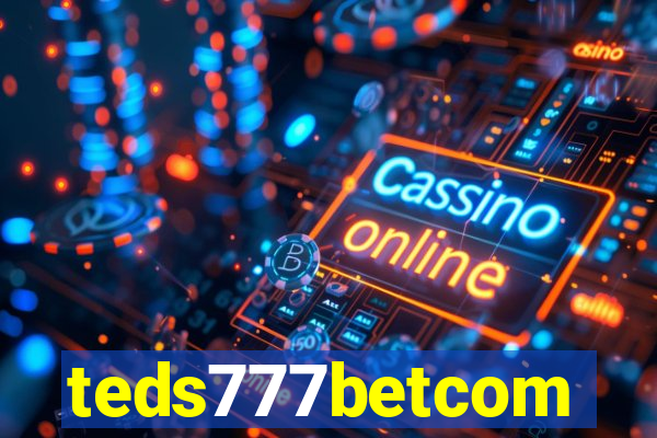 teds777betcom