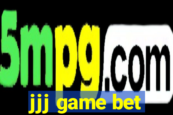 jjj game bet