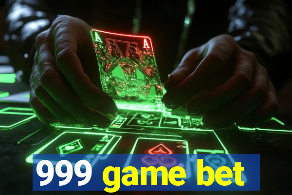 999 game bet