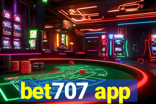 bet707 app