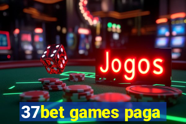 37bet games paga