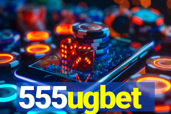 555ugbet