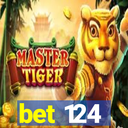 bet 124