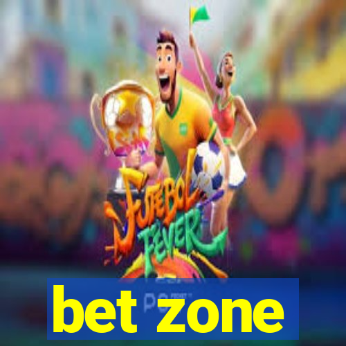 bet zone