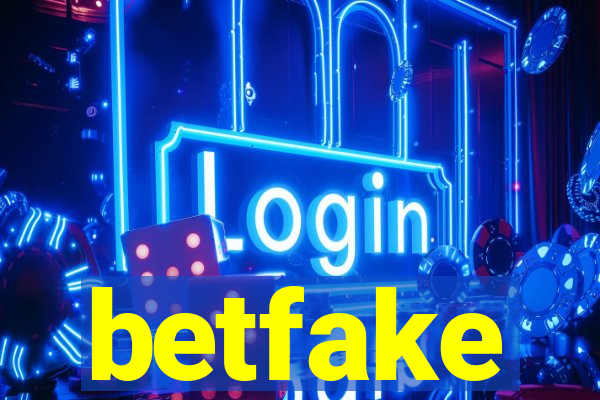 betfake