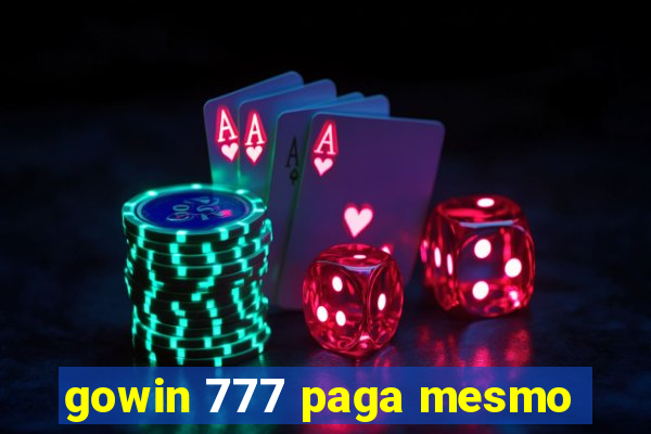 gowin 777 paga mesmo