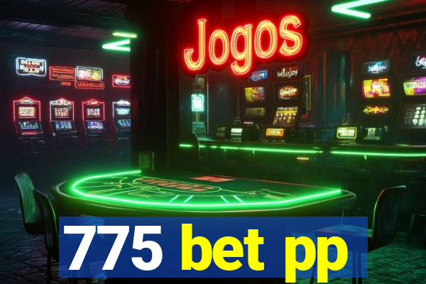 775 bet pp