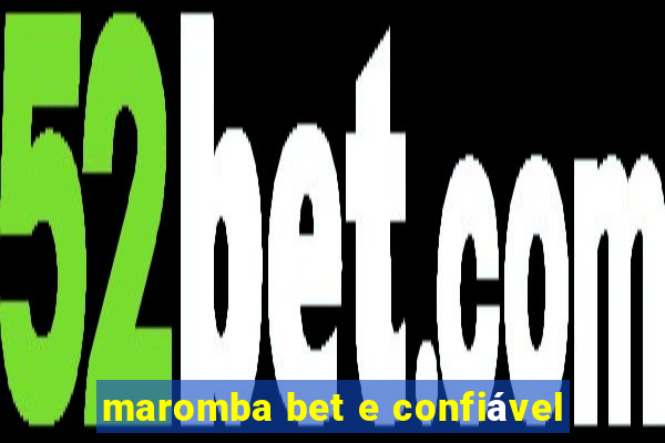 maromba bet e confiável